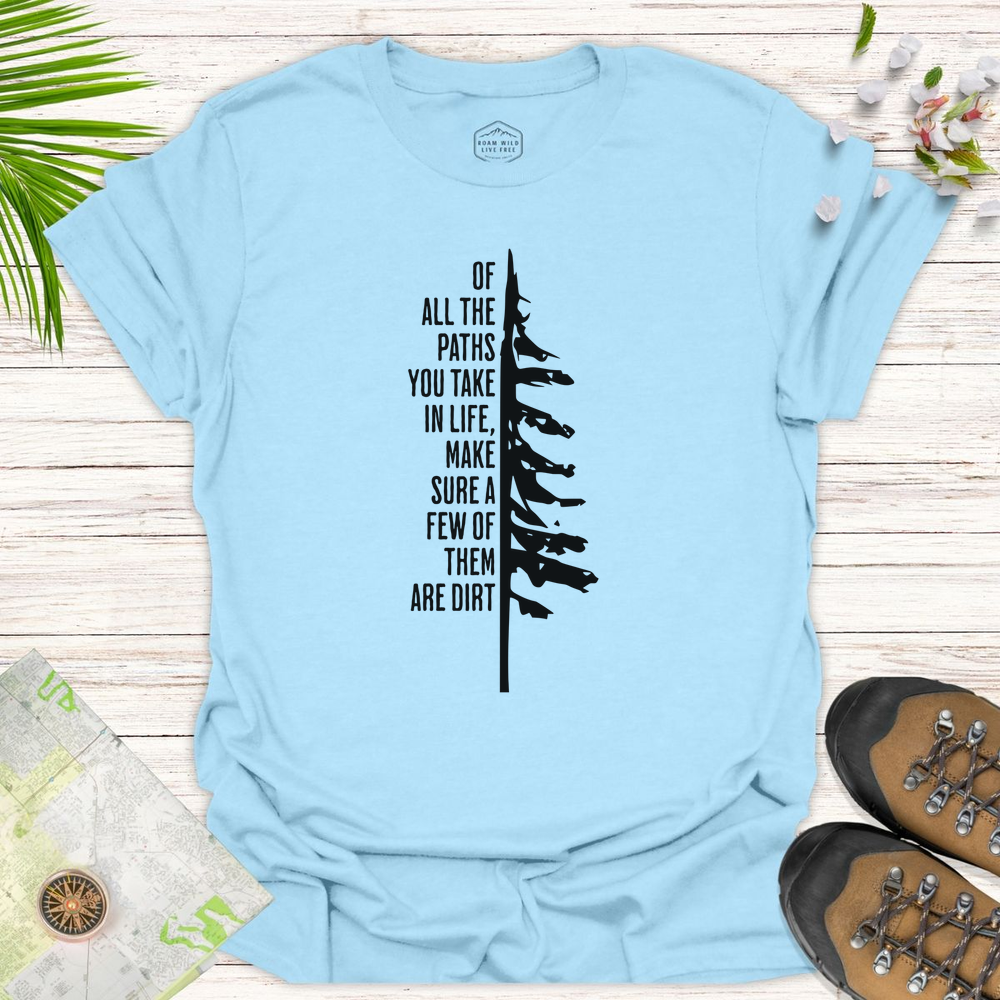 Take The Dirt Path Pine Unisex T-Shirt