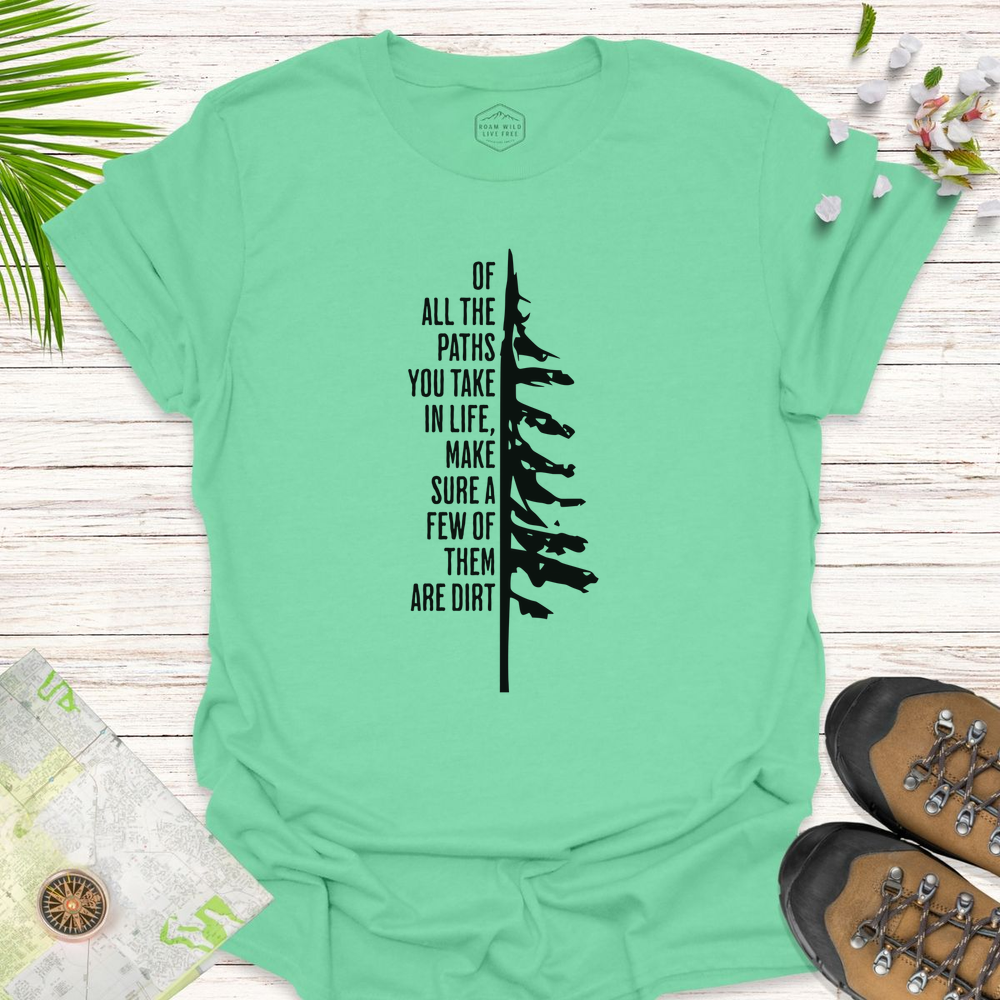Take The Dirt Path Pine Unisex T-Shirt