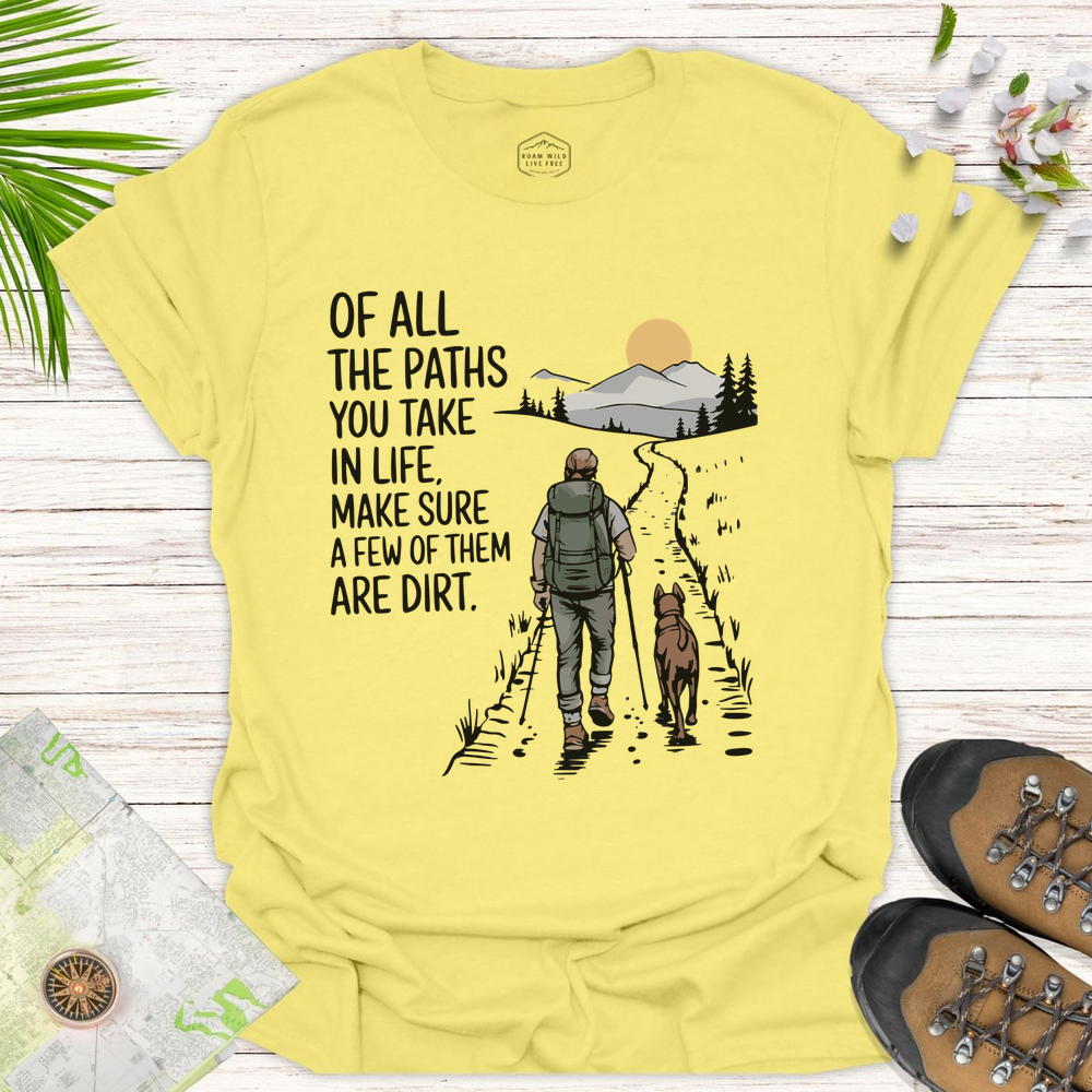 The Paths You Take Unisex T-Shirt