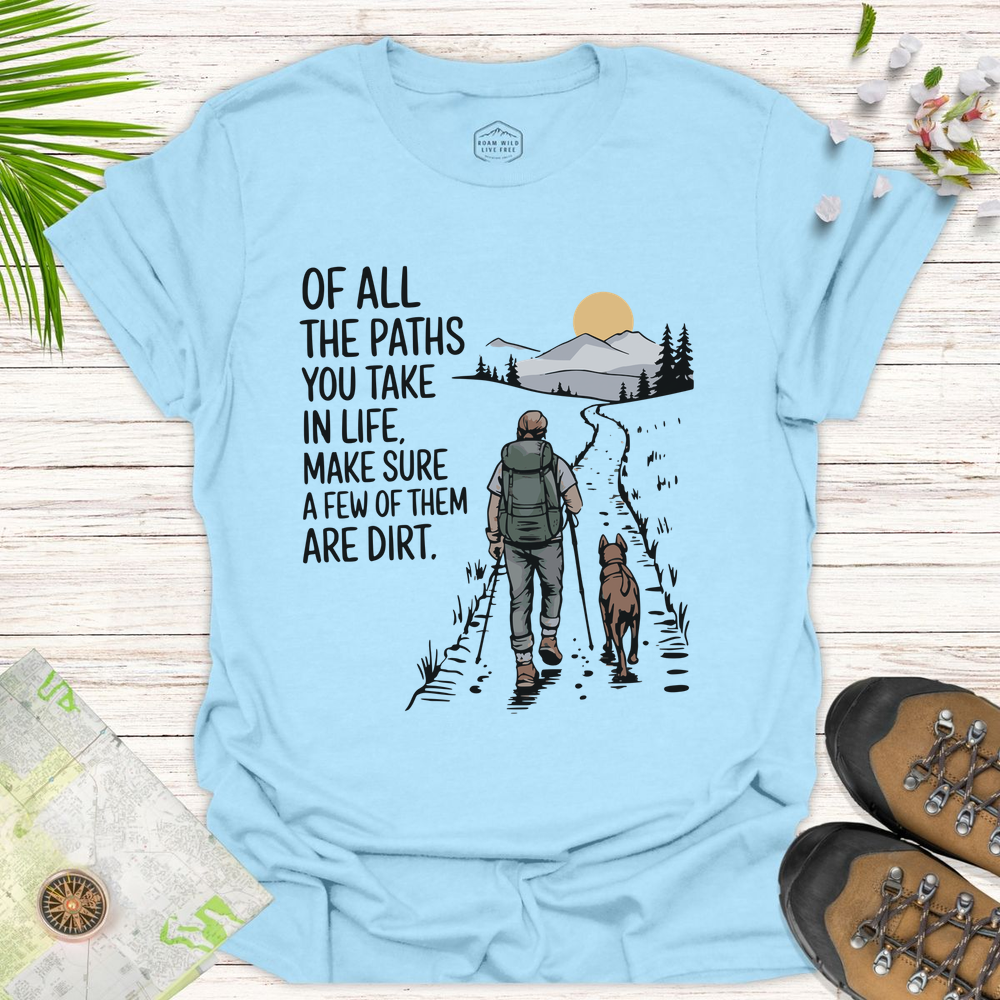 The Paths You Take Unisex T-Shirt