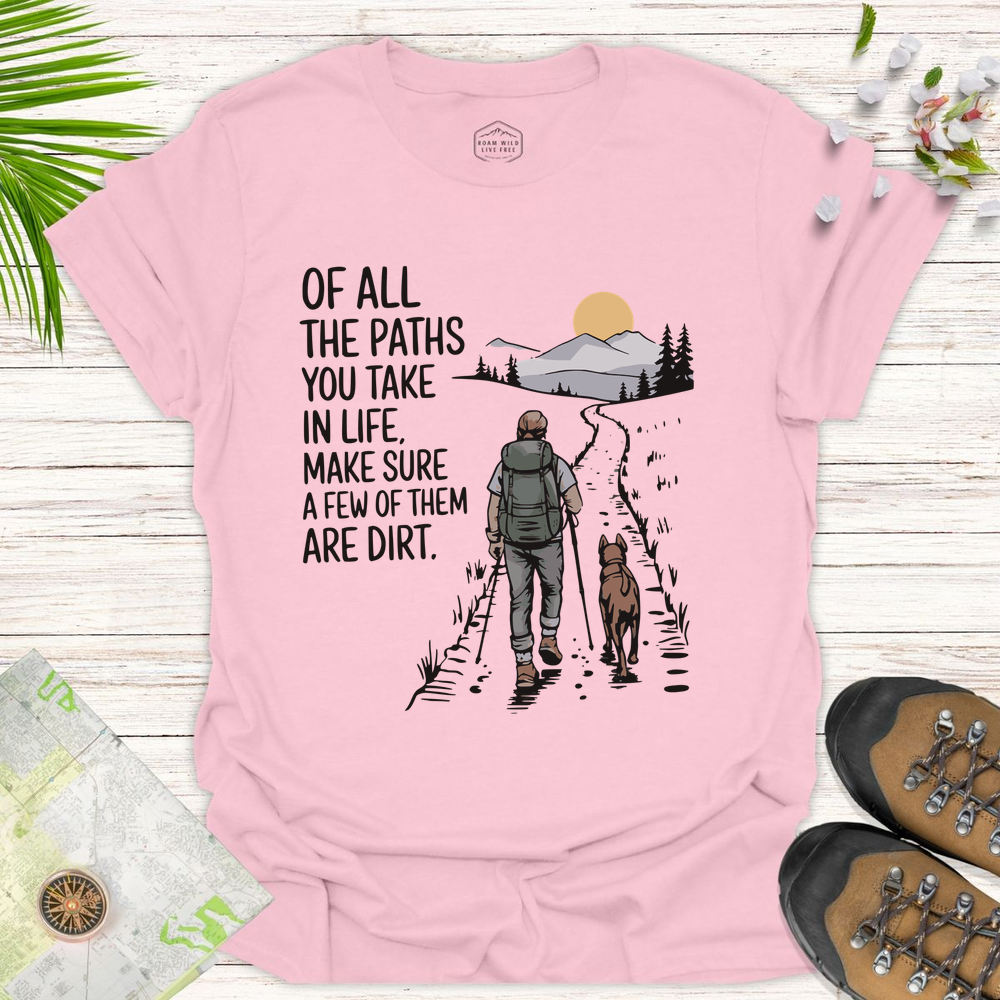 The Paths You Take Unisex T-Shirt