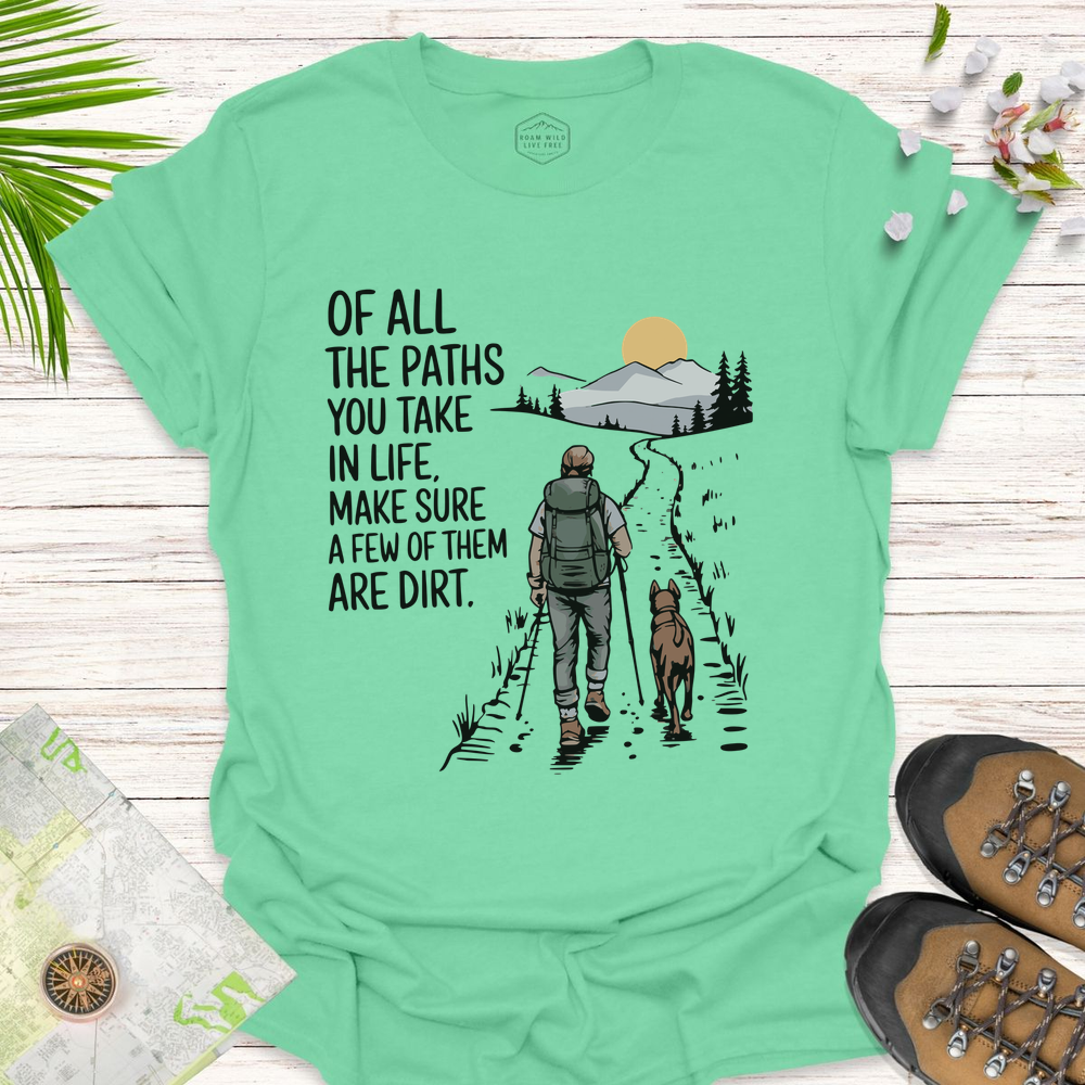 The Paths You Take Unisex T-Shirt
