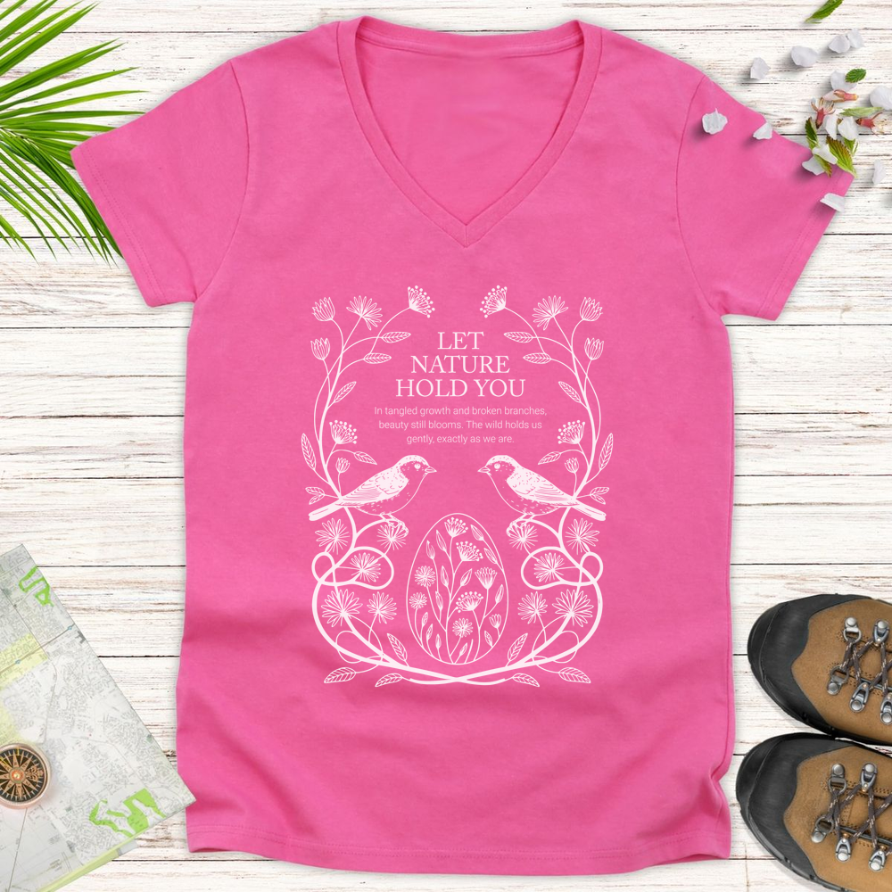 Let Nature Hold You Women's V-Neck T-Shirt - Azalea