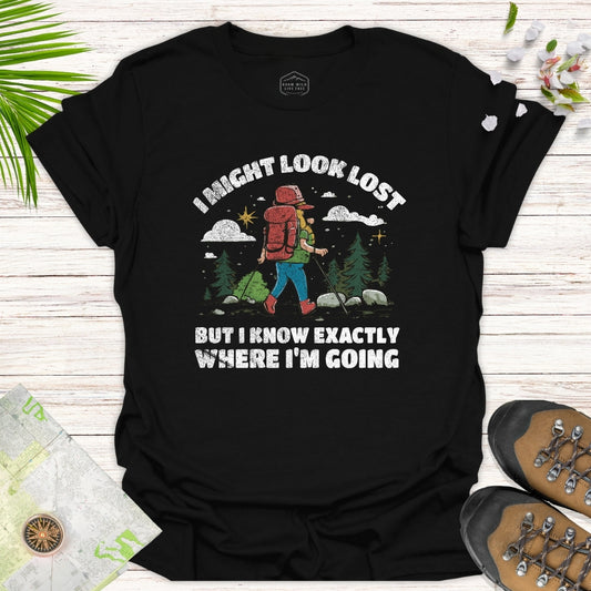 I Might Look Lost Hiking Unisex T-Shirt