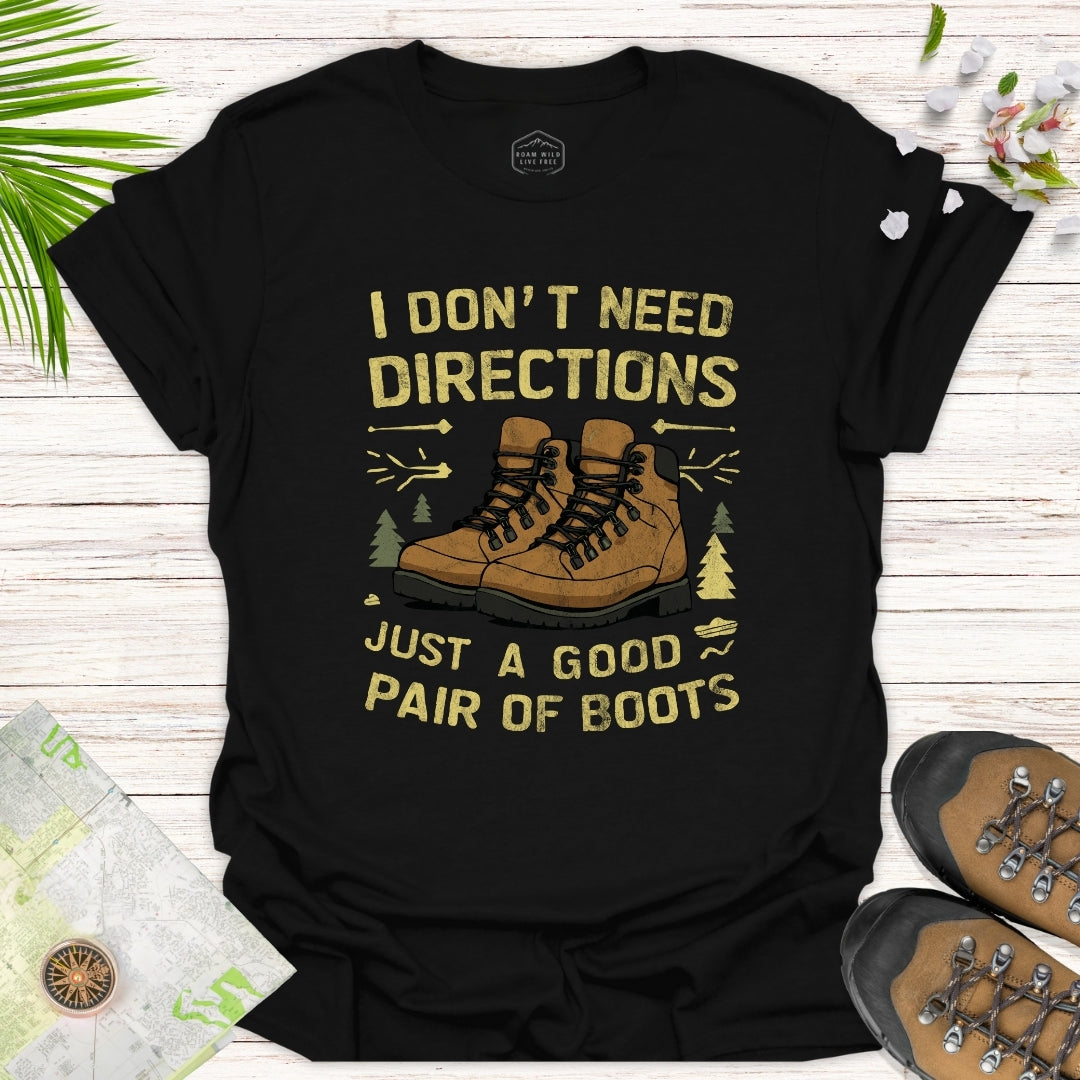 I Don't Need Directions Hiking Unisex T-Shirt