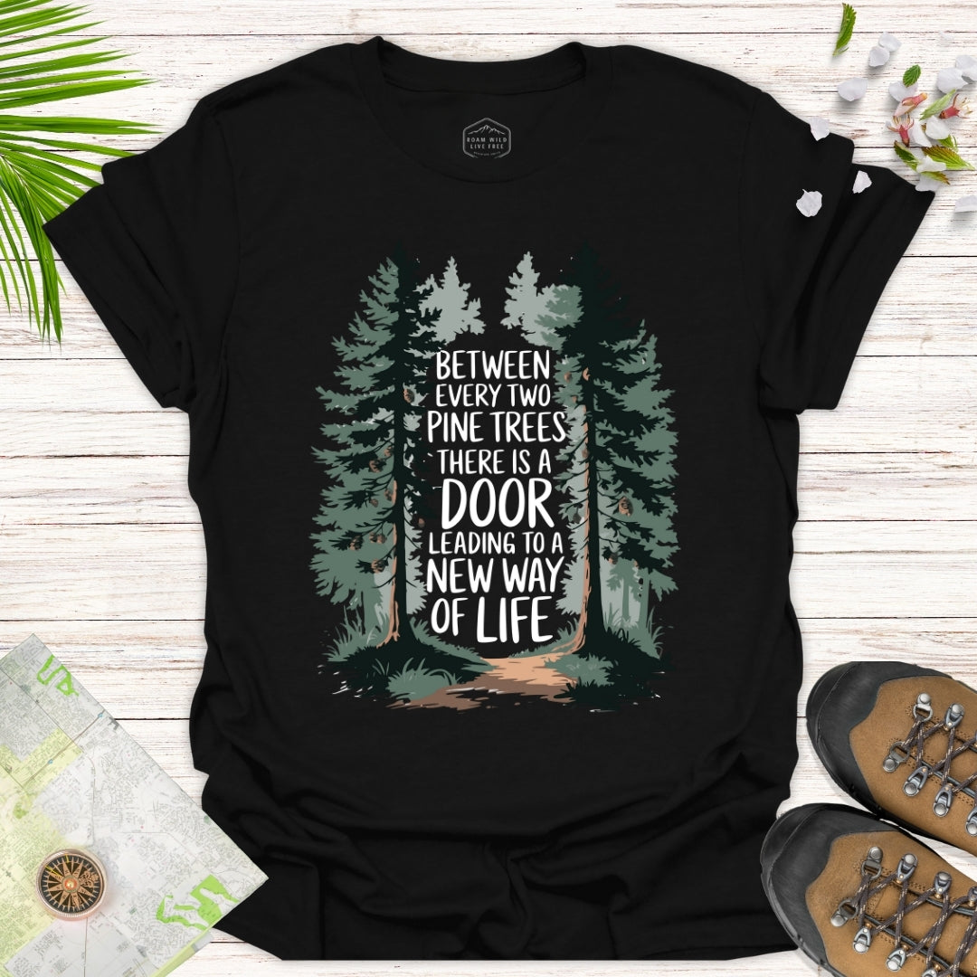 Between Every Two Pine Trees Unisex T-Shirt