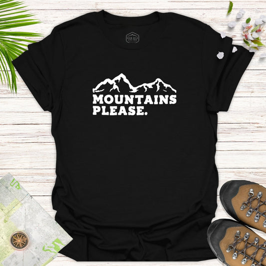 Mountains Please Unisex T-Shirt