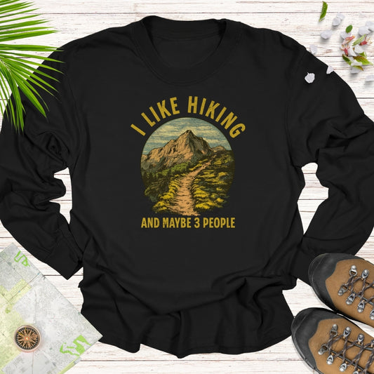 I Like Hiking And Maybe Three People Long Sleeve Unisex T-Shirt