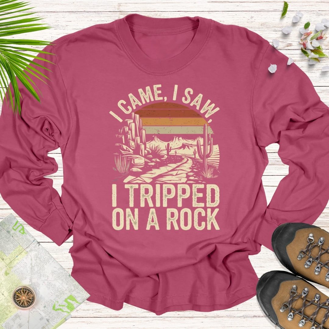 I Came I Saw I Tripped On A Rock Long Sleeve Unisex T-Shirt