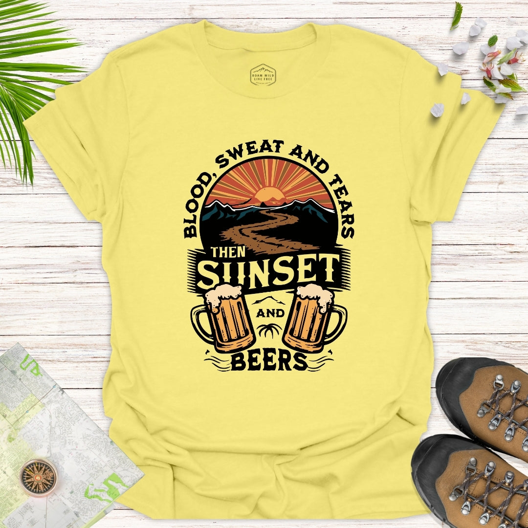 Blood Sweat Tears Sunset and Beers Unisex T-Shirt