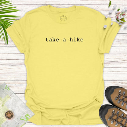 take a hike Unisex Shirt