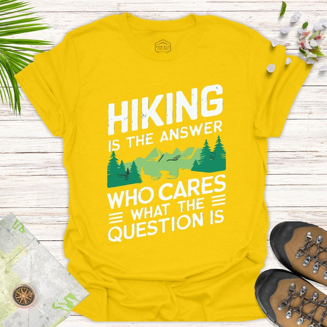 Hiking Is The Answer Unisex T-Shirt