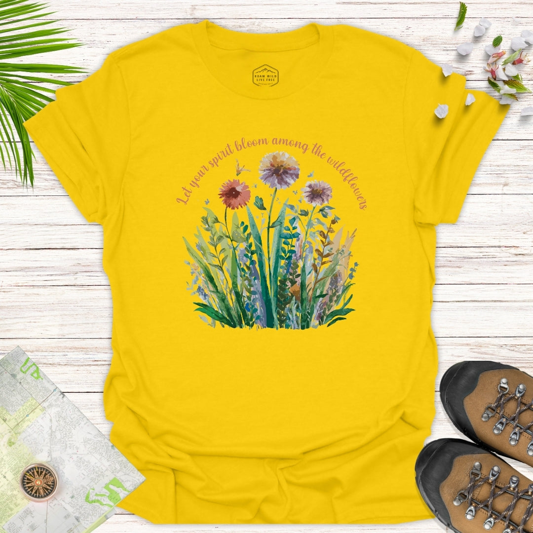 Let Your Spirit Bloom Among The Wildflowers Unisex T-Shirt