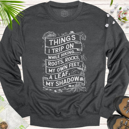 Things I Trip On While Hiking Unisex Crewneck Sweatshirt