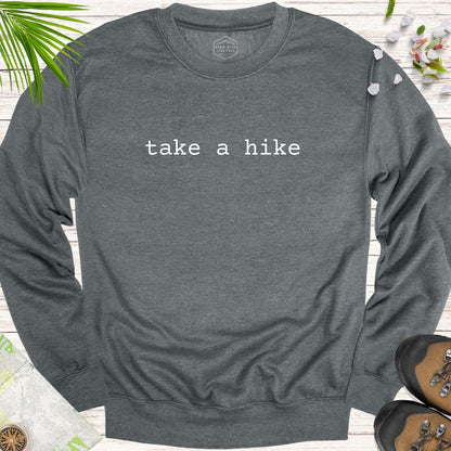 Take A Hike Typewriter Unisex Sweatshirt