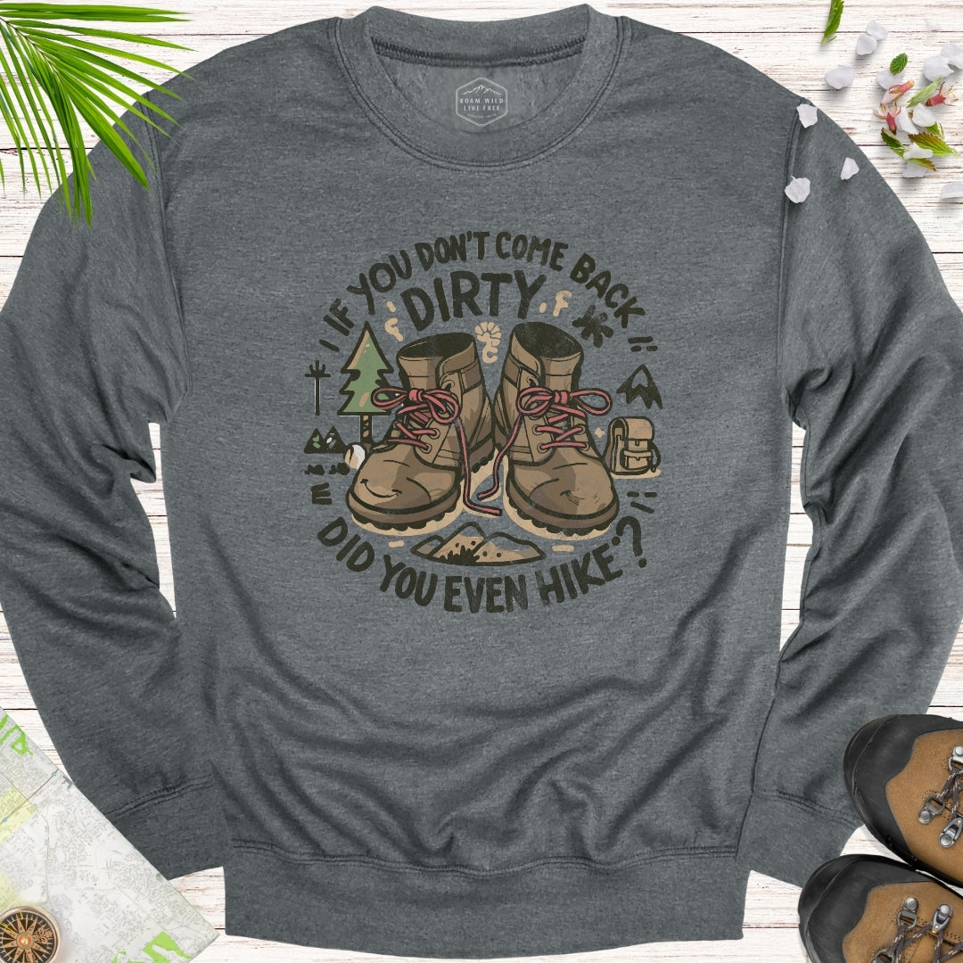 Did You Even Hike Unisex Crewneck Sweatshirt