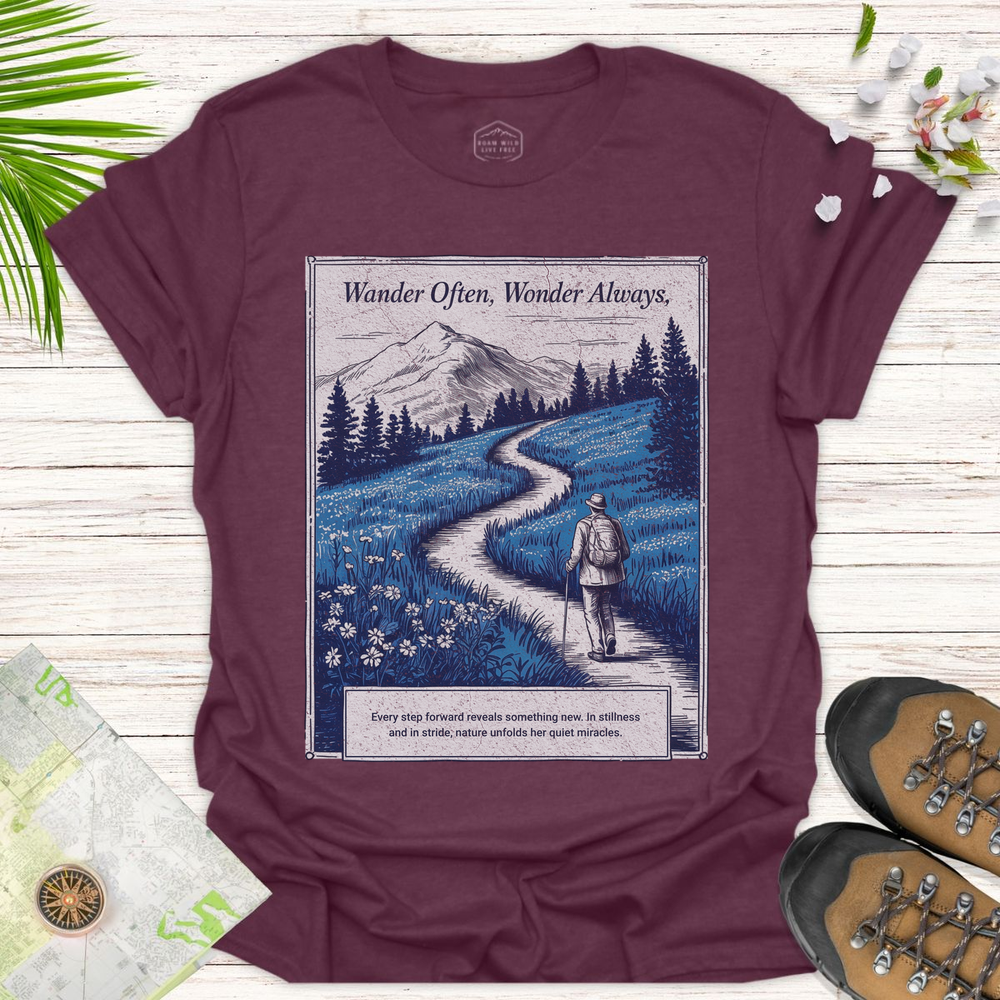 Wander Often Wonder Always Unisex T-Shirt - Heather Maroon