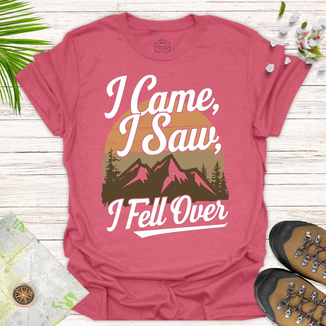 I Came I Saw I Fell Over Unisex T-Shirt