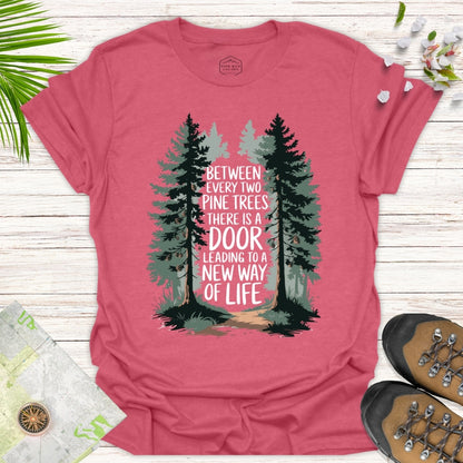 Between Every Two Pine Trees Unisex T-Shirt