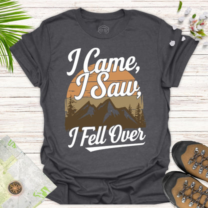 I Came I Saw I Fell Over Unisex T-Shirt