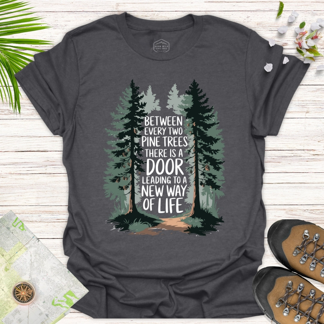 Between Every Two Pine Trees Unisex T-Shirt