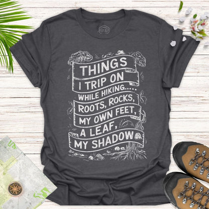 Things I Trip On While Hiking Unisex T-Shirt