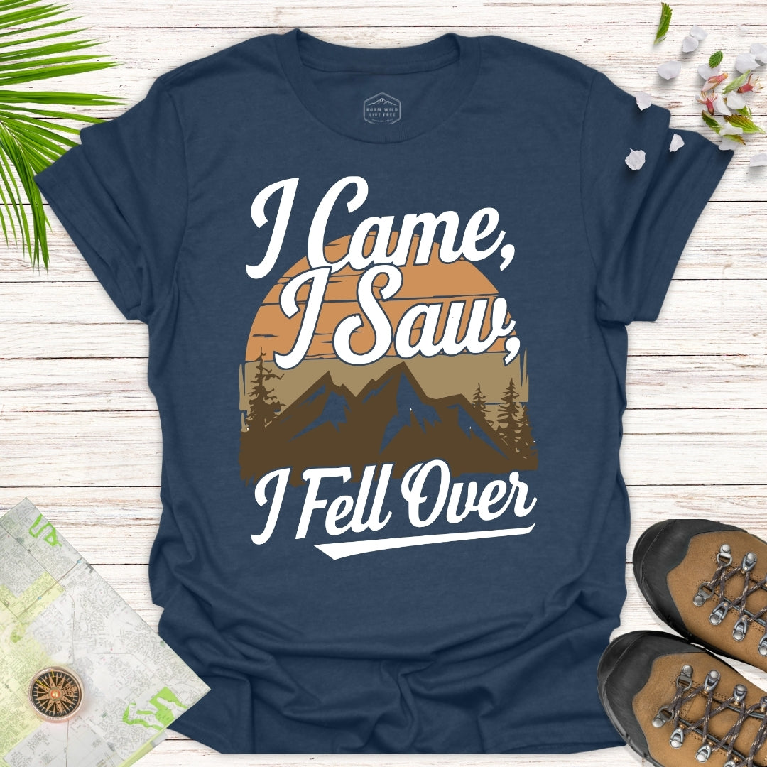 I Came I Saw I Fell Over Unisex T-Shirt