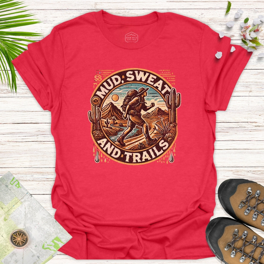 Mud Sweat And Trails Unisex T-Shirt