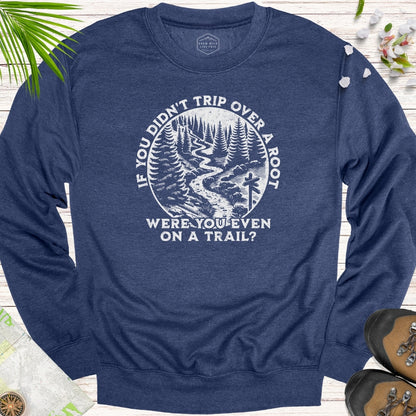 Were You Even On A Trail Unisex Crewneck Sweatshirt