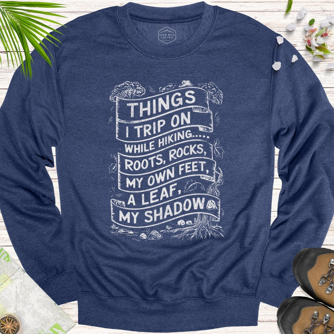 Things I Trip On While Hiking Unisex Crewneck Sweatshirt