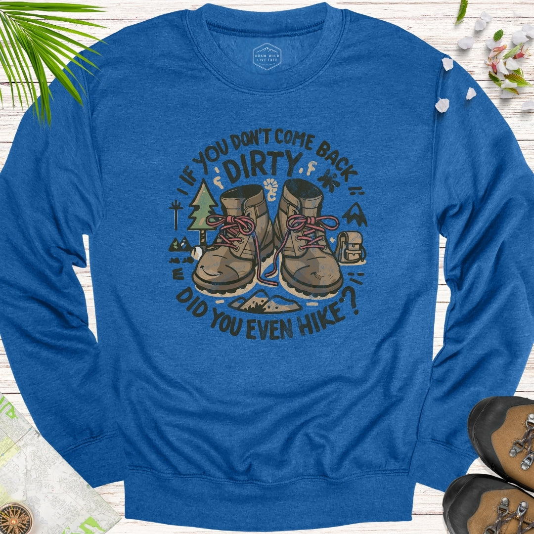 Did You Even Hike Unisex Crewneck Sweatshirt