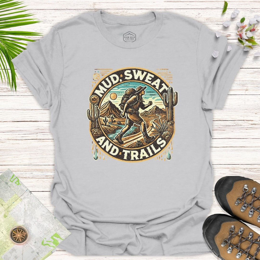 Mud Sweat And Trails Unisex T-Shirt