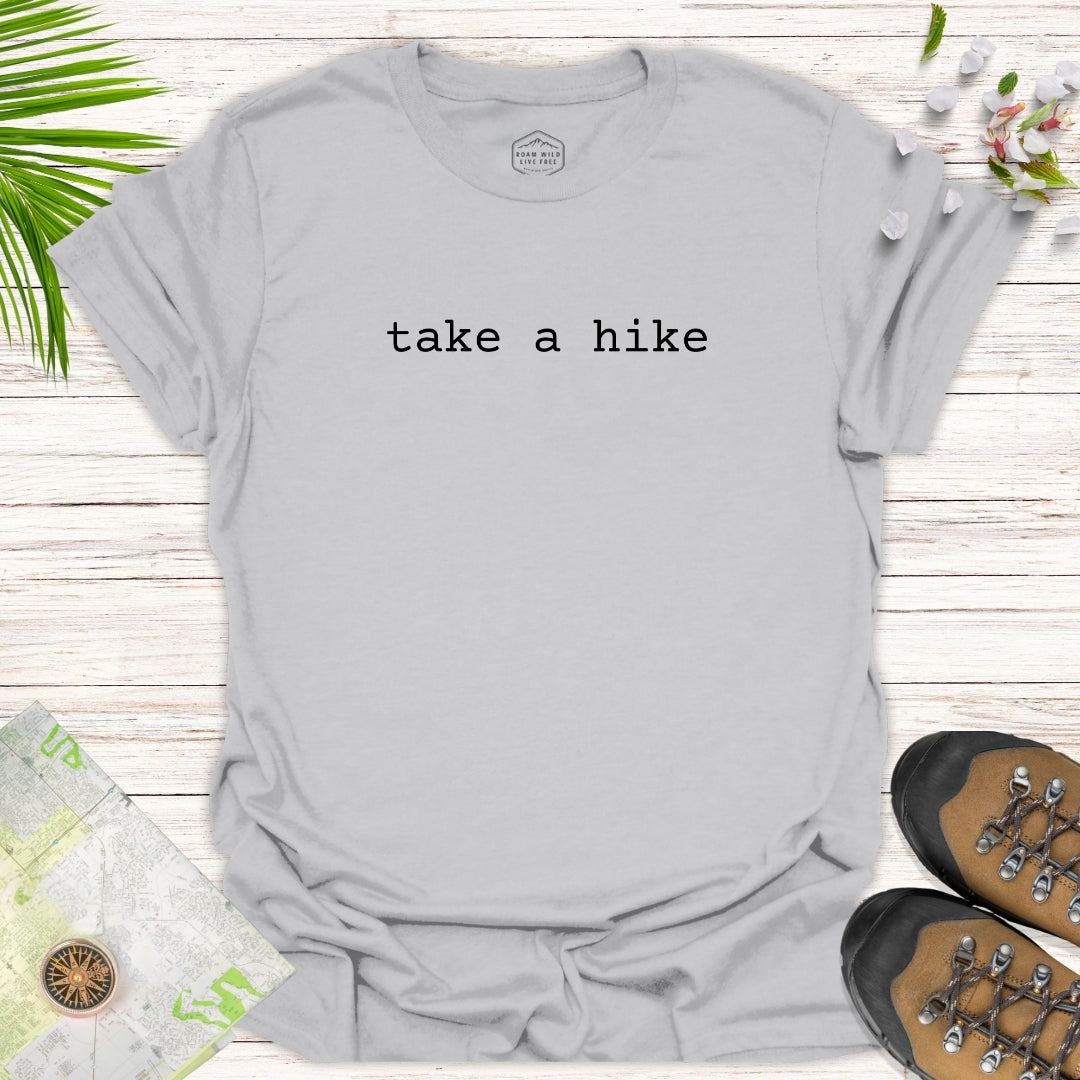 take a hike Unisex Shirt