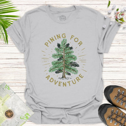 Pining For Adventure Unisex T-Shirt