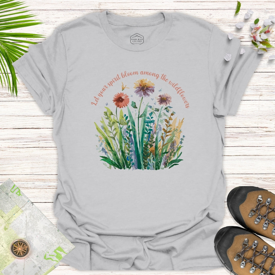 Let Your Spirit Bloom Among The Wildflowers Unisex T-Shirt