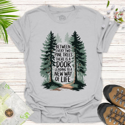 Between Every Two Pine Trees Unisex T-Shirt