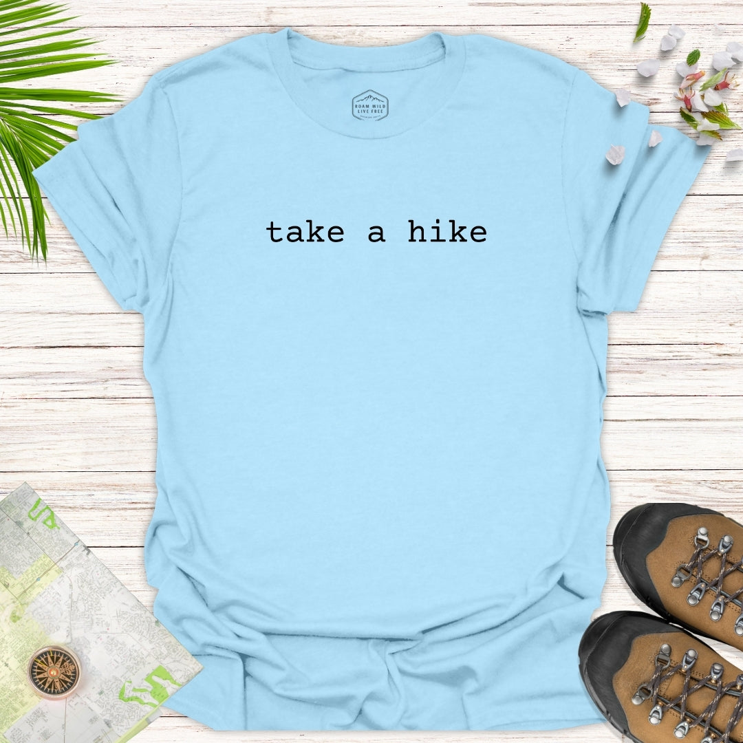 take a hike Unisex Shirt