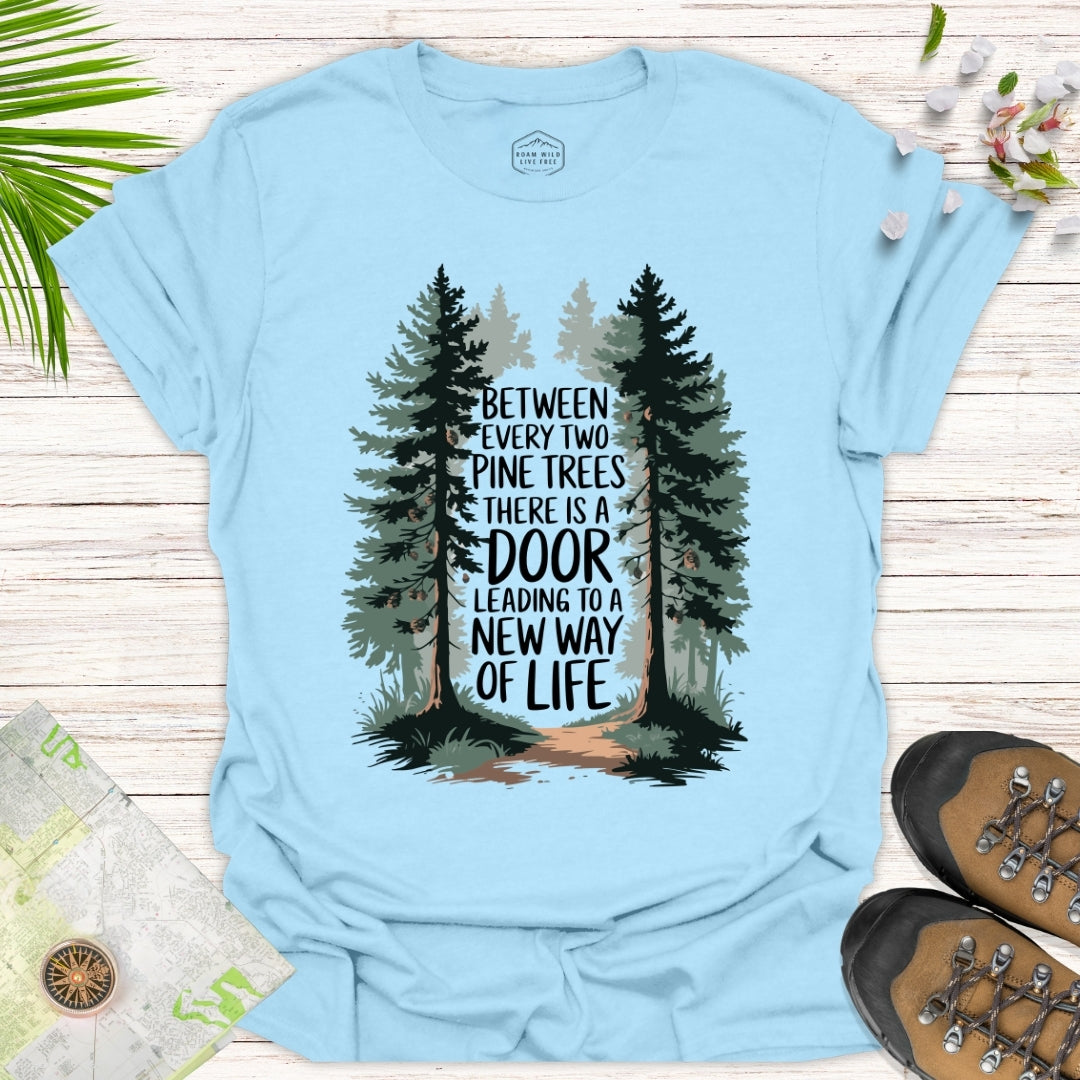 Between Every Two Pine Trees Unisex T-Shirt