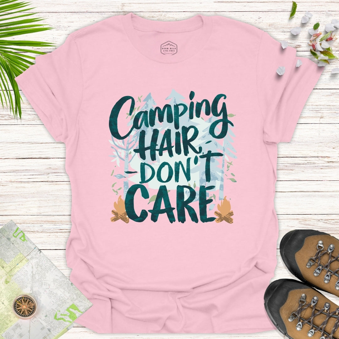 Camping Hair Don't Care Unisex T-Shirt