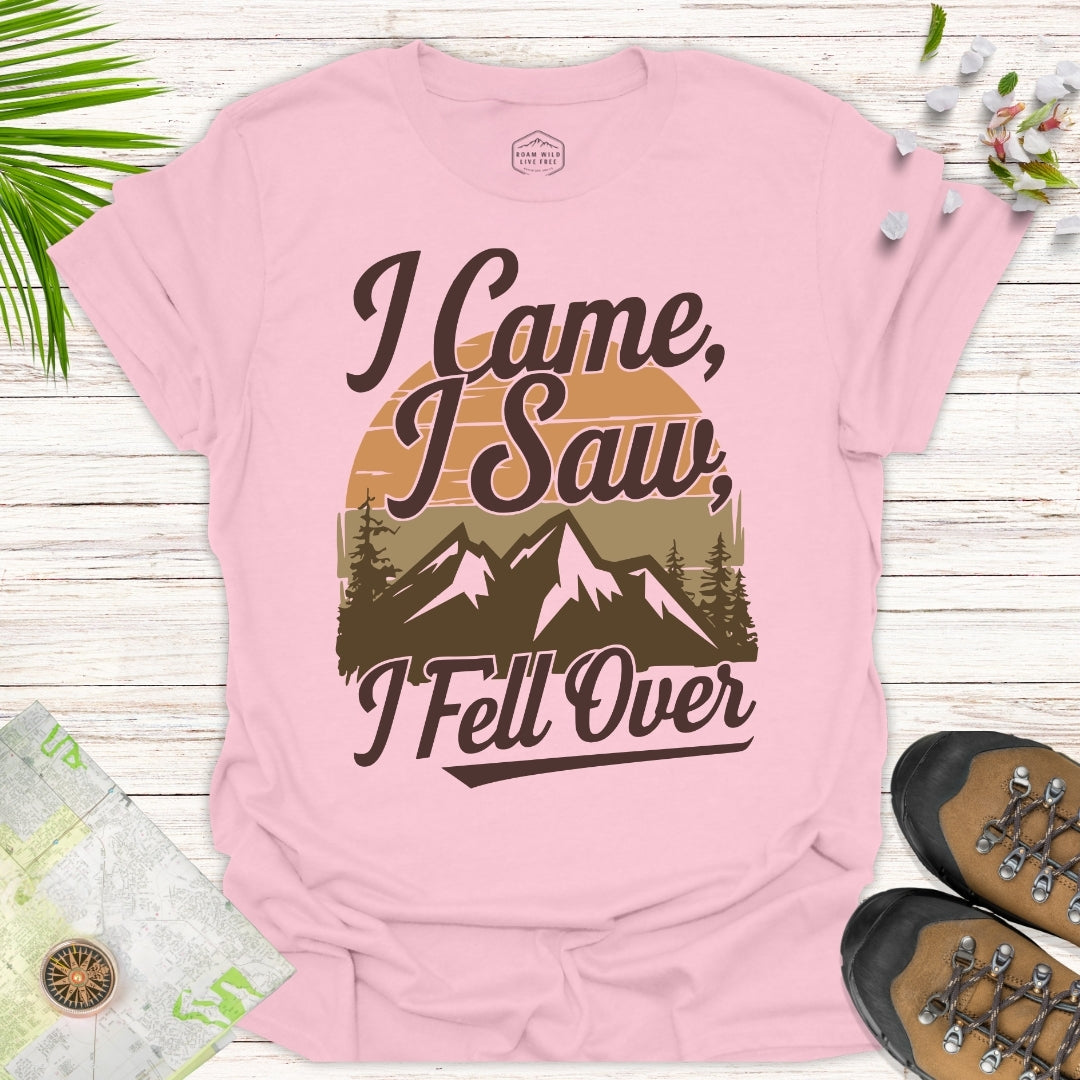 I Came I Saw I Fell Over Unisex T-Shirt