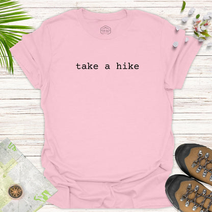 take a hike Unisex Shirt