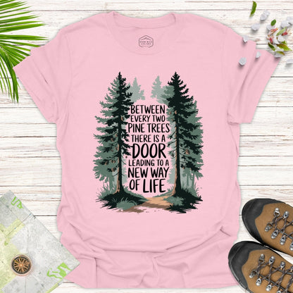 Between Every Two Pine Trees Unisex T-Shirt