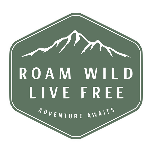 Roam Wild Live Free