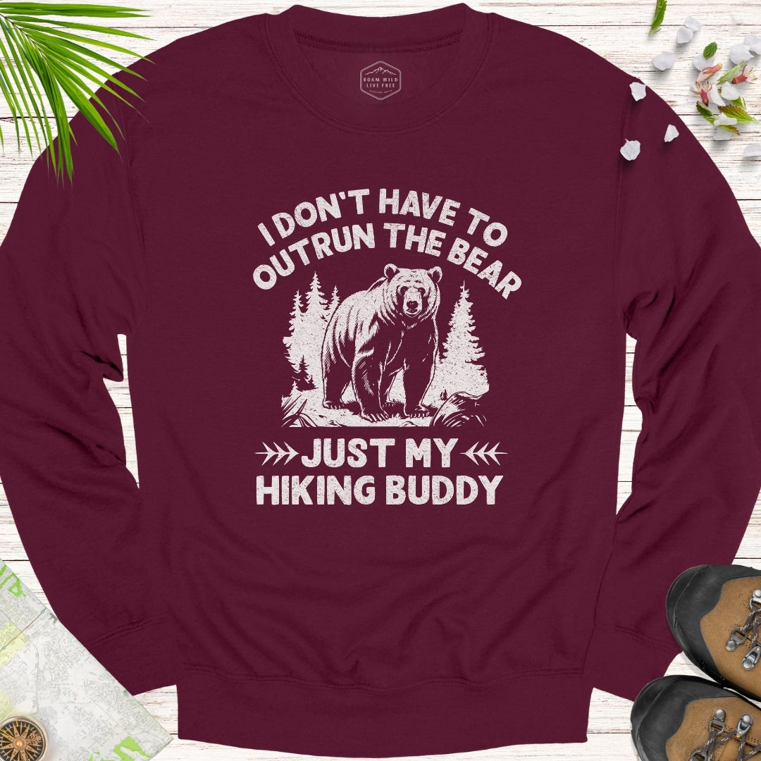 I Don't Have To Outrun The Bear Unisex Sweatshirt