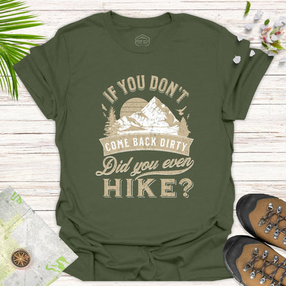 Did You Even Hike Unisex T-Shirt