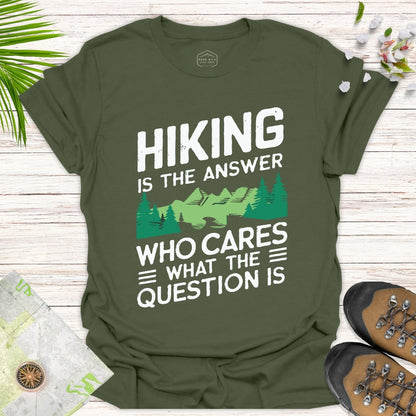 Hiking Is The Answer Unisex T-Shirt