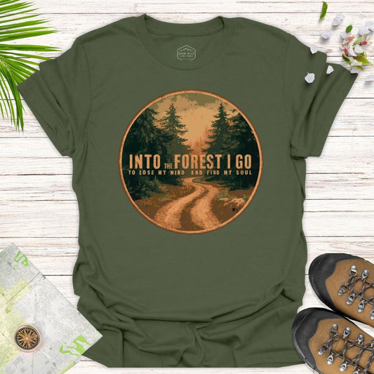 Into The Forest I Go Unisex T-Shirt