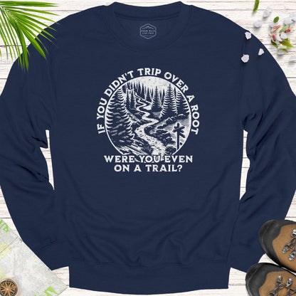 Were You Even On A Trail Unisex Crewneck Sweatshirt