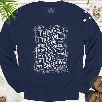 Things I Trip On While Hiking Unisex Crewneck Sweatshirt