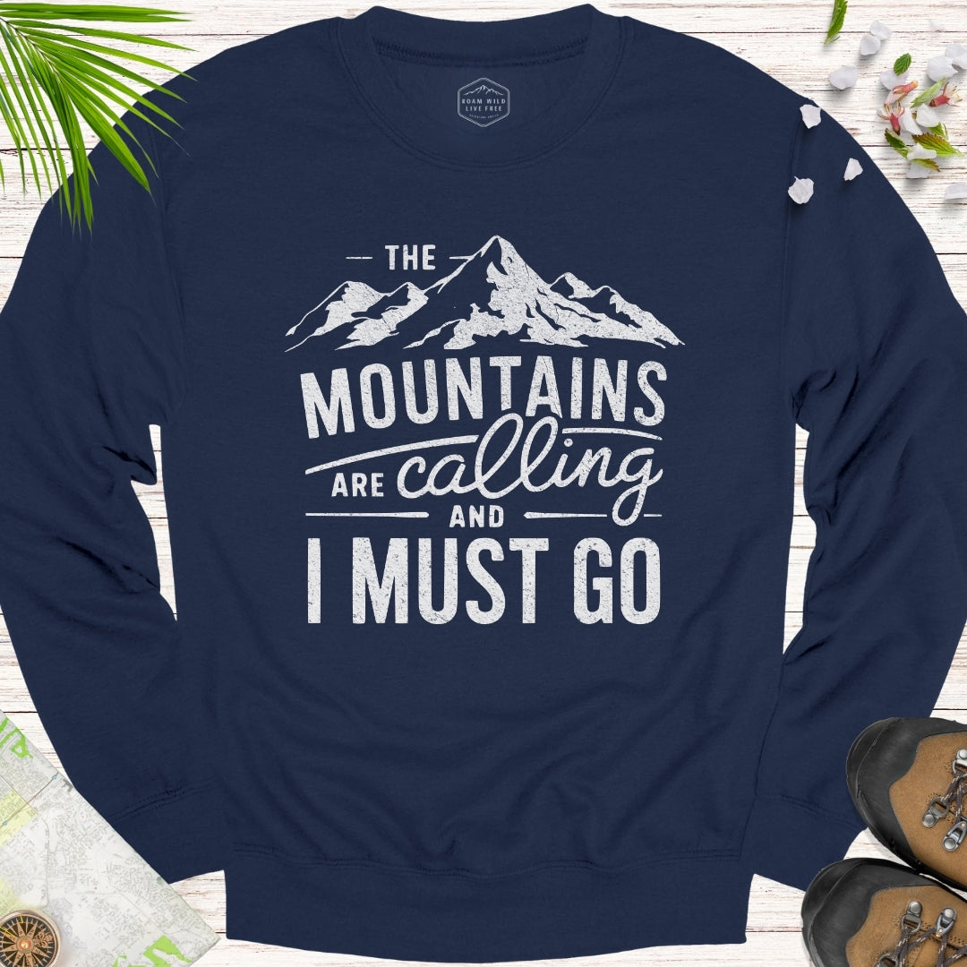 The Mountains Are Calling Unisex Sweatshirt